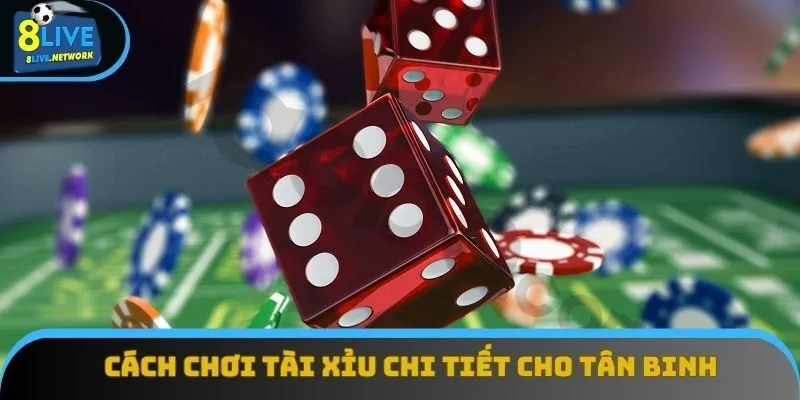 Cách Chơi Tài Xỉu Tại 8Live Giúp Bạn Kiếm Tiền Hiệu Quả