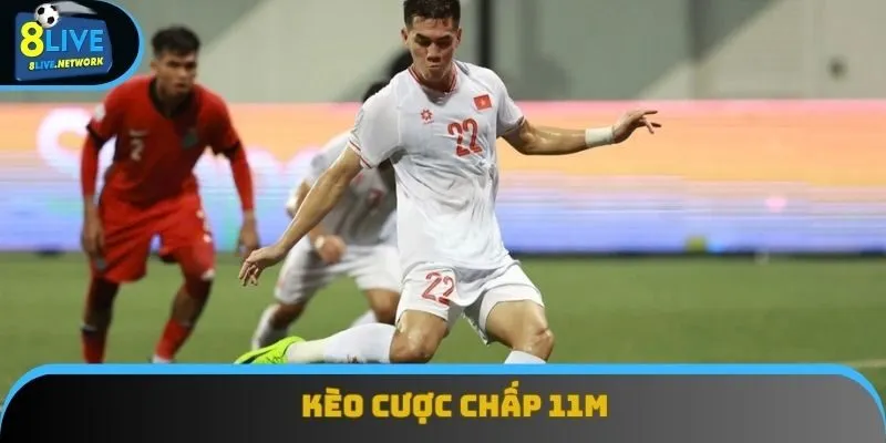 Kèo cược chấp 11m luôn được người chơi yêu thích