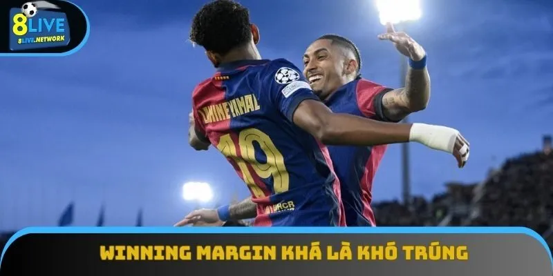 Winning Margin có độ khó hơn cả kèo tỷ số chính xác