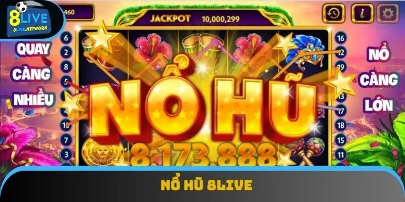 Nổ Hũ 8Live: Trải Nghiệm Giải Trí Không Giới Hạn Cho Bạn