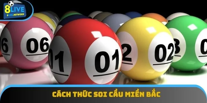 Soi Cầu Miền Bắc Bao Chuẩn - Bí Kíp Nắm Chắc Thắng Xổ Số